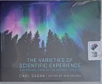 The Varieties of Scientific Experience written by Carl Sagan performed by Adrienne C. Moore and Ann Druyan on Audio CD (Unabridged)